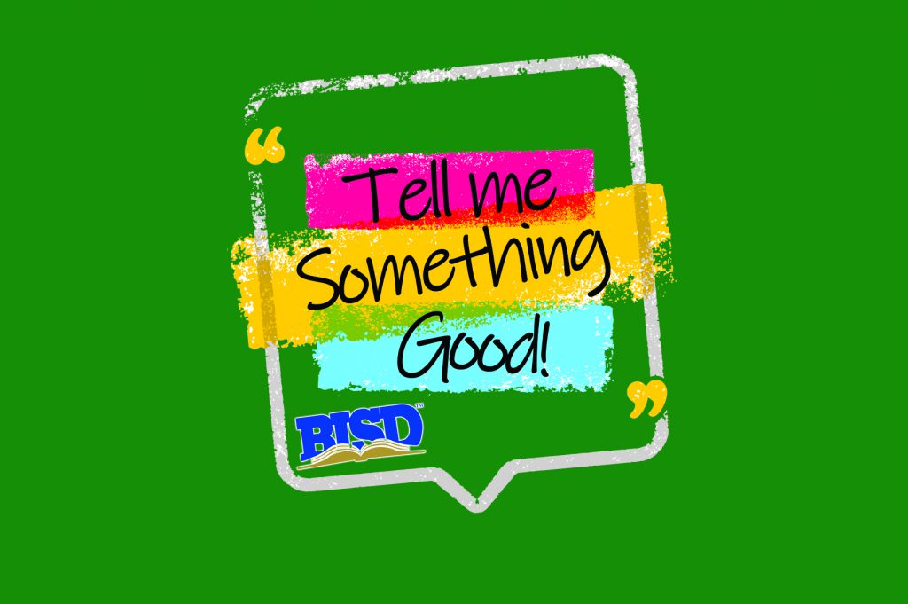 Tell Me Something Good! | Birdville ISD Staff Blog!